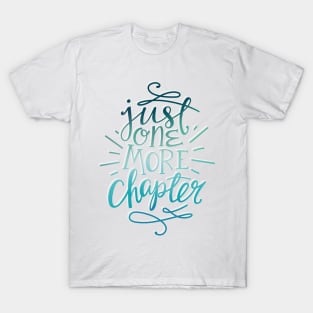 Reader Just One More Chapter T-Shirt